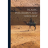 Islamic Philosophy and Theology; 1