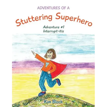 Adventures of a Stuttering Superhero: Adventure #1 Interrupt-itis