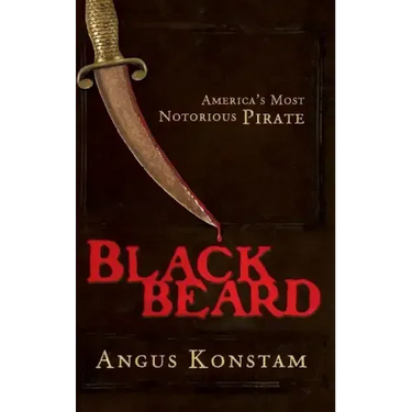 Blackbeard: America's Most Notorious Pirate