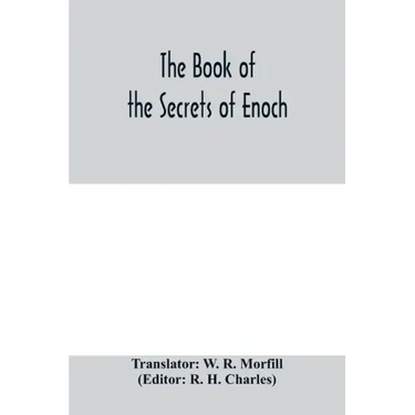 The book of the secrets of Enoch