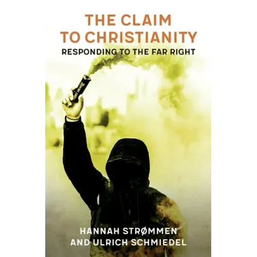 The Claim to Christianity: Responding to the Far Right