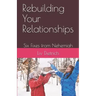 Rebuilding Your Relationships: Six Fixes from Nehemiah