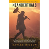 Neanderthals: The Genesis and Evolution of the Human Race (A Read-in-one-sitting Tale About Neanderthals in Ancient Rome)