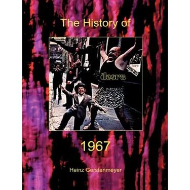 Jim Morrison, The Doors. The History of The Doors 1967