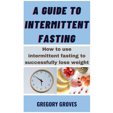 A Guide To Intermittent Fasting