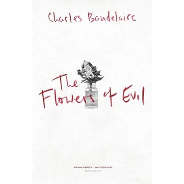 The Flowers of Evil: Les Fleurs du Mal
