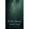 If the Moon was God