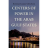 Centers of Power in the Arab Gulf States