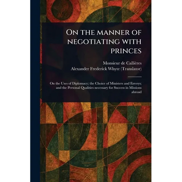 On the Manner of Negotiating With Princes