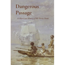Dangerous Passage: A Maritime History of the Torres Strait