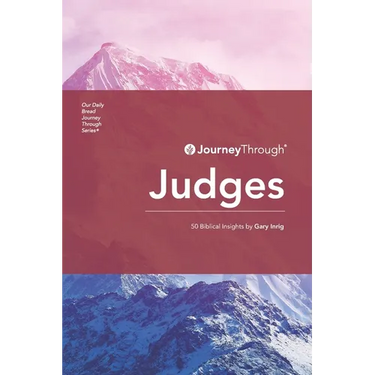 Journey Through Judges: 50 Biblical Insights by Gary Inrig