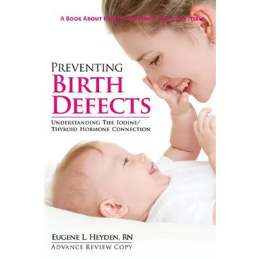Preventing Birth Defects: Understanding the Iodine/Thyroid Hormone Connection