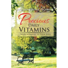 Precious Daily Vitamins: . . . More Vitamins to Your Soul