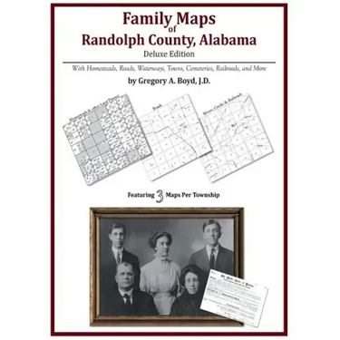 Family Maps of Randolph County, Alabama, Deluxe Edition