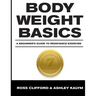 Body Weight Basics: A Beginner's Guide to Resistance Exercise