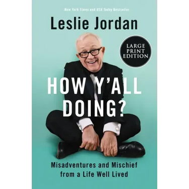 How Y'All Doing?: Misadventures and Mischief from a Life Well Lived