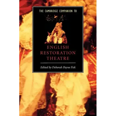 The Cambridge Companion to English Restoration Theatre
