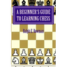 A Beginner's Guide to Learning Chess