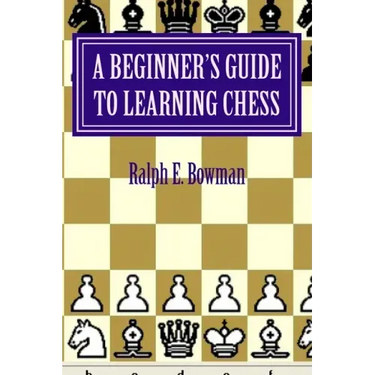 A Beginner's Guide to Learning Chess