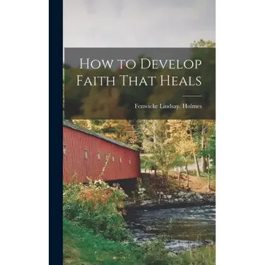How to Develop Faith That Heals