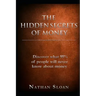 The Hidden Secrets of Money: What 95% of people will never know about money and investing