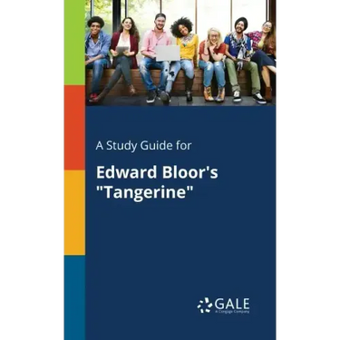 A Study Guide for Edward Bloor's "Tangerine"