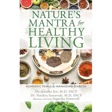 Nature's Mantra for Healthy Living: Ayurvedic Pearls for Managing Diabetes