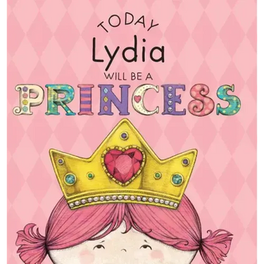 Today Lydia Will Be a Princess
