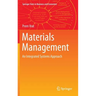 Materials Management: An Integrated Systems Approach