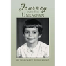 Journey Into the Unknown