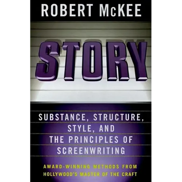 Story: Style, Structure, Substance, and the Principles of Screenwriting