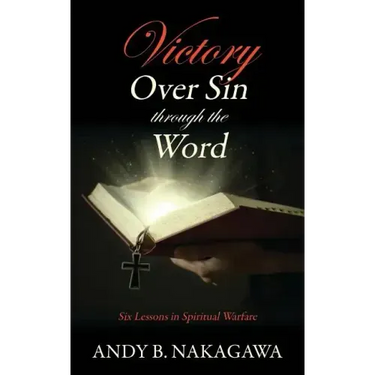 Victory Over Sin through the Word: Six Lessons in Spiritual Warfare
