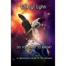 Do You Want To Know? - A Lightworker's Guide to The Universe