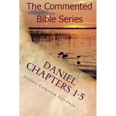 Daniel Chapters 1-5: Insight On Daniel's Prophecies