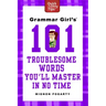 Grammar Girl's 101 Troublesome Words You'll Master in No Time