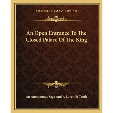 An Open Entrance to the Closed Palace of the King