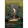 Painted Monsters & Other Strange Beasts