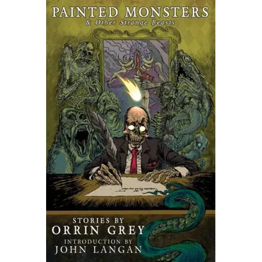Painted Monsters & Other Strange Beasts