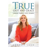 True Grit and Grace: Turning Tragedy into Triumph