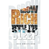 Grow Rich While You Sleep