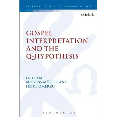 Gospel Interpretation and the Q-Hypothesis