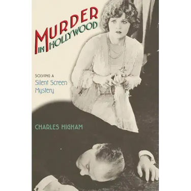 Murder in Hollywood: Solving a Silent Screen Mystery
