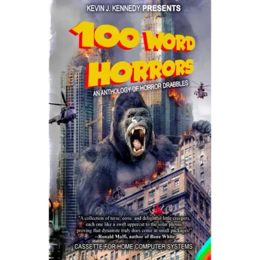 100 Word Horrors: An Anthology of Horror Drabbles