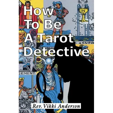 How to be a Tarot Detective