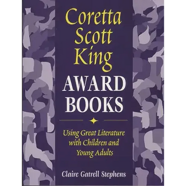 Coretta Scott King Award Books: Using Great Literature with Children and Young Adults