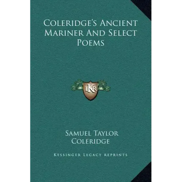 Coleridge's Ancient Mariner and Select Poems