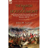 The March to Hougoumont: Lord Saltoun & the First Guards from Sicily, Walcheren and the Peninsular War to Waterloo