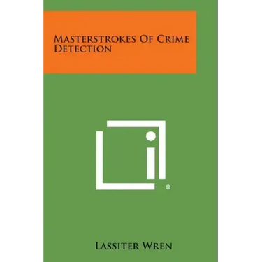 Masterstrokes of Crime Detection