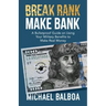 Break Rank, Make Bank