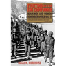 Fighting in the Jim Crow Army: Black Men and Women Remember World War II